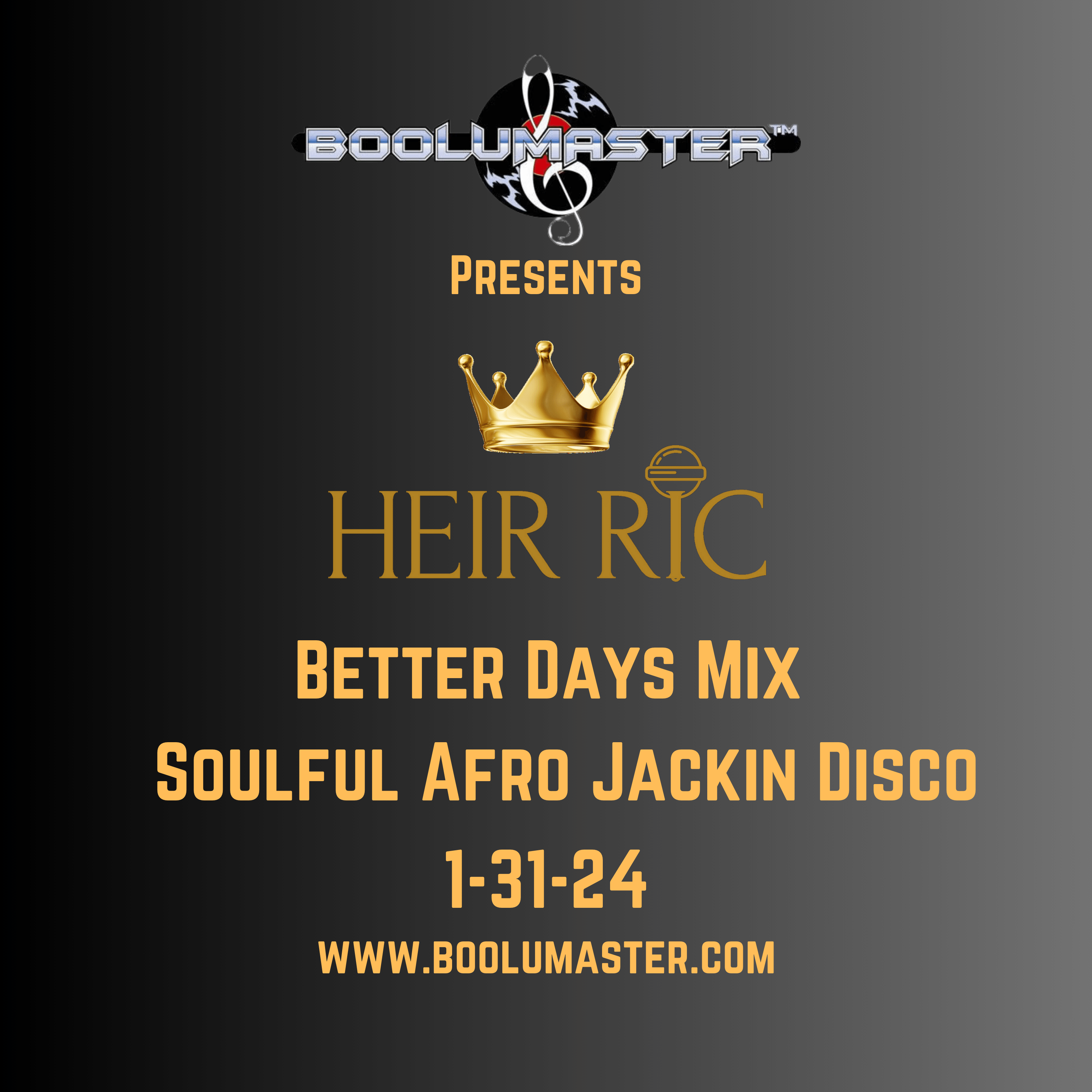 Boolumaster Heir Ric Mix Better Days